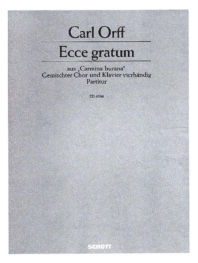 Ecce gratum : from Carmina burana