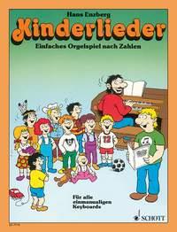 Kinderlieder : Einfaches Orgelspiel nach Zahlen. Die bekanntesten Kinderlieder. Sehr leicht gesetzt