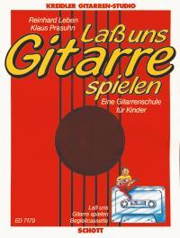 Lass Uns Gitarre Spielen : Eine Gitarrenschule Für Kinder