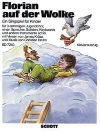 Florian auf der Wolke : Children's Choir, Speakers, 2-3 Melody Instruments in C or B, Keyboards, Guitar, Bass and Percussion