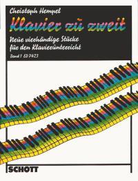 Klavier zu zweit Band 1 : Neue vierhändige Stücke für den Klavierunterricht