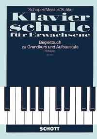 Begleitbuch fur Unterricht und Selbststudium : zur Klavierschule fur Erwachsene, Grundkurs und Aufbaustufe