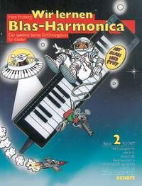 Wir lernen Blas-Harmonica Band 2 : Der spielend leichte Einfuhrungskurs fur Kinder