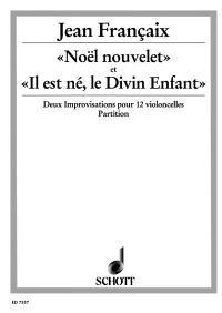 Noël nouvelet et Il est né, le Divin Enfant : Two improvisations for 12 violoncellos