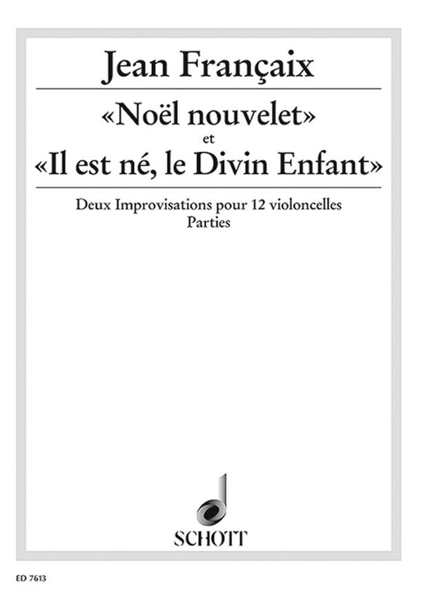 Noël nouvelet et Il est né, le Divin Enfant : Two improvisations for 12 violoncellos