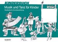 Musik und Tanz für Kinder : Musikalische Grundausbildung für Kinder im Grundschulalter