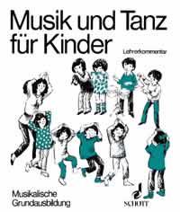 Musik und Tanz für Kinder : Musikalische Grundausbildung für Kinder im Grundschulalter