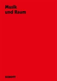 Musik und Raum : 4 Kongressbeitrage und ein Seminarbericht