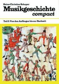 Musikgeschichte compact Teil 1 : Von den Anfangen bis zur Bachzeit