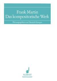 Frank Martin : Das kompositorische Werk