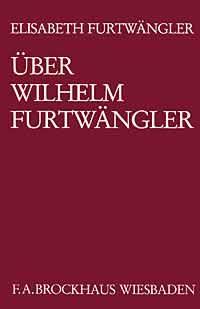 uber Wilhelm Furtwangler