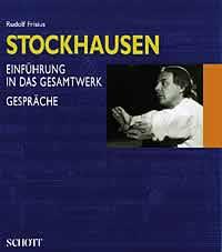 Stockhausen Band 1 : Einfuhrung in das Gesamtwerk. Gesprache mit Karlheinz Stockhausen
