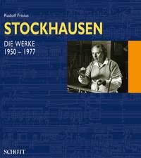 Stockhausen : Paket Band I+II: Einfuhrung in das Gesamtwerk (Band 1) - Die Werke (1950-1977) (Band 2)