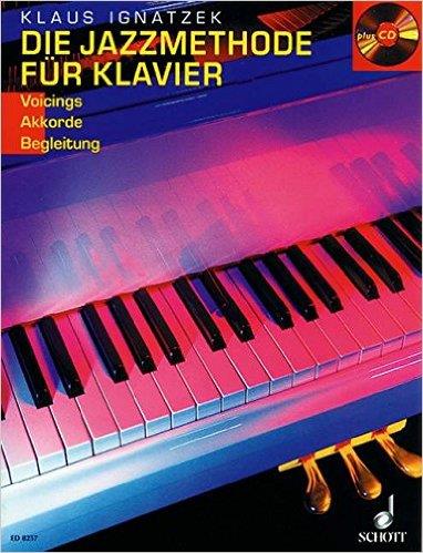 Die Jazzmethode für Klavier 1 : Voicings - Akkorde - Begleitung