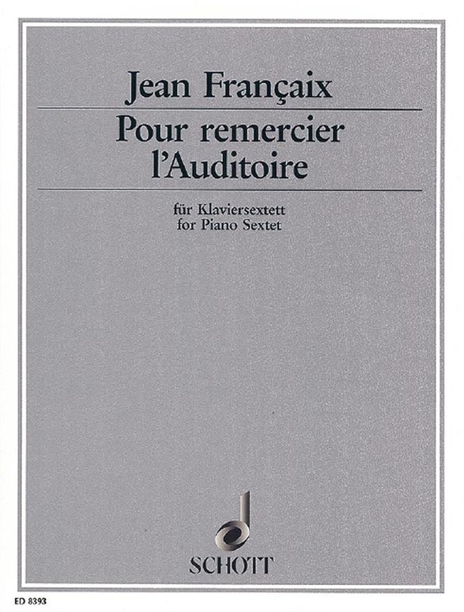 Pour remercier l'Auditoire : for piano sextet