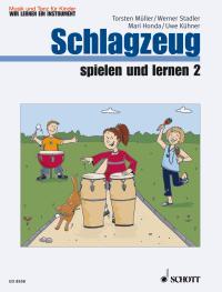 Schlagzeug spielen und lernen Band 2 : Music and Dance - We're learning an instrument