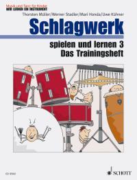 Schlagzeug spielen und lernen Band 3 : Music and Dance - We're learning an instrument