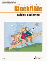 Blockflote spielen und lernen Heft 1 : Music and Dance - We're learning an instrument