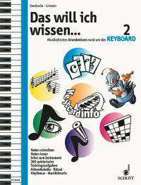 Das will ich wissen ... Band 2 : Musikalisches Grundwissen rund um das Keyboard