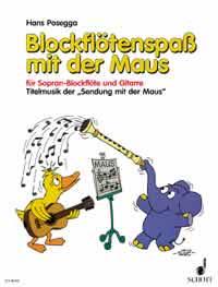 Blockflotenspaß mit der Maus : Titelmusik zur Sendung mit der Maus
