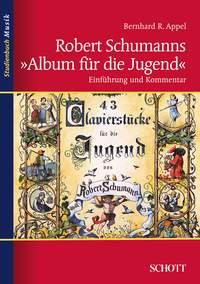 Robert Schumanns Album fur die Jugend : Einfuhrung und Kommentar