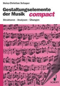 Gestaltungselemente der Musik compact : Strukturen - Analysen - ubungen