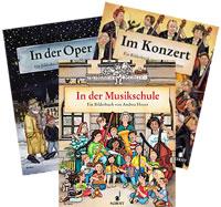 In der Musikschule - In der Oper - Im Konzert : 3 Bilderbucher