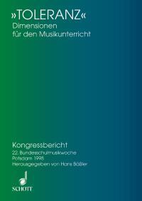 Toleranz : Dimensionen fur den Musikunterricht