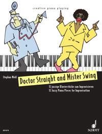 Doctor Straight and Mister Swing : Twelve Jazzy Piano Pieces for Improvisation