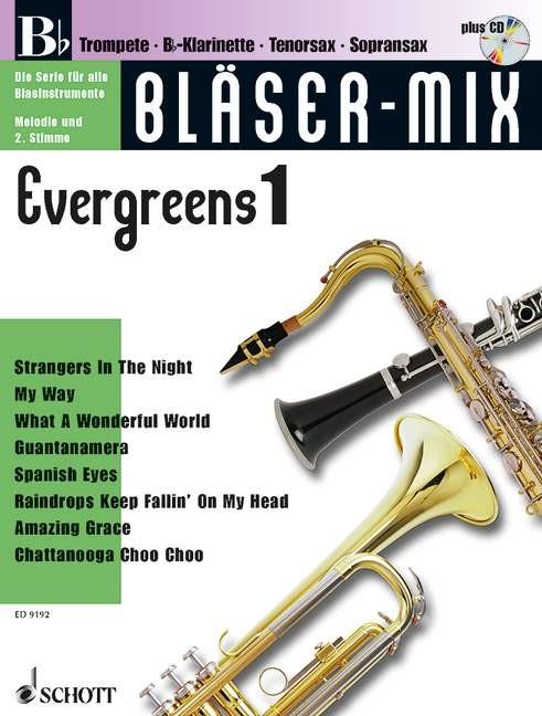 Bläser-Mix 1 Evergreens : B-Instrumente (Trompete, Klarinette, Sopran-Saxophon, Tenor-Saxophon)