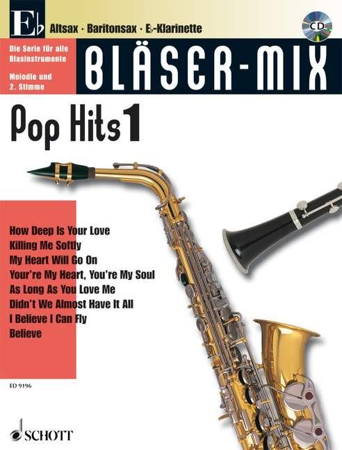 Bläser-Mix 1 Pop Hits : Es-Instrumente (Klarinette, Alt-Saxophon, Bariton-Saxophon)