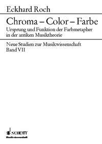 Chroma - Color - Farbe : Ursprung und Funktion der Farbmetapher in der antiken Musiktheorie