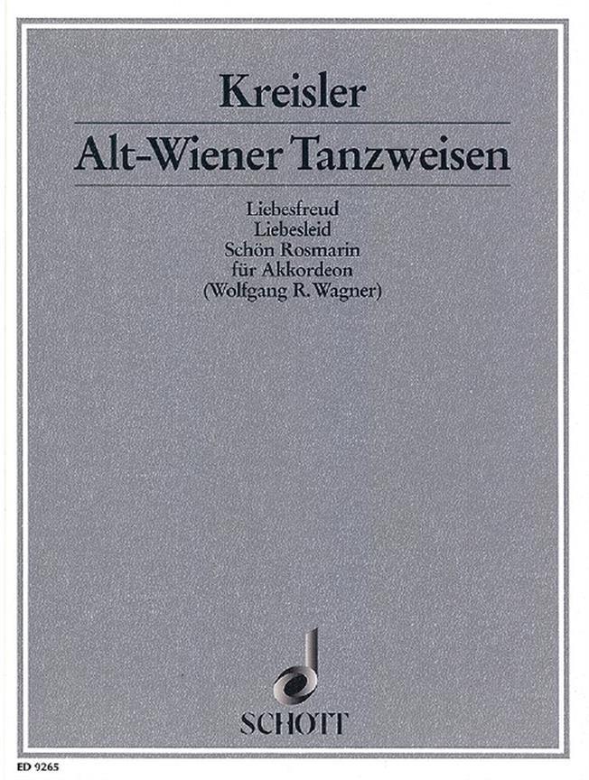 Alt Wiener Tanzweisen : Liebesfreud / Liebesleid / Schon Rosmarin