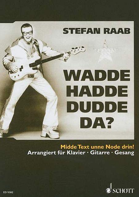Stefan Raab: Wadde hadde dudde da? : Midde Text unne Node drin!