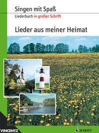 Lieder aus meiner Heimat : Liederbuch in großer Schrift
