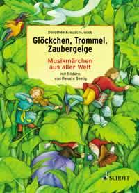 Glockchen, Trommel, Zaubergeige : Musikmarchen aus aller Welt