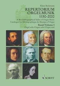 Repertorium Orgelmusik 1150-2000 Band 1 und 2 : Komponisten - Werke - Editionen. 57 Länder - Eine Auswahl