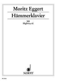 Hämmerklavier : Part XII, Highway 61, after a blues by Fred MacDowell