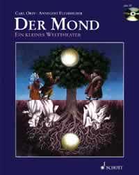 Der Mond : Ein kleines Welttheater nach einem Märchen der Brüder Grimm