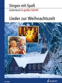 Lieder zur Weihnachtszeit : Liederbuch in großer Schrift
