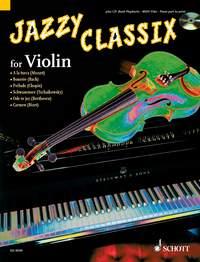 Jazzy Classix : Favourite classical themes in jazzy arrangements for Violin