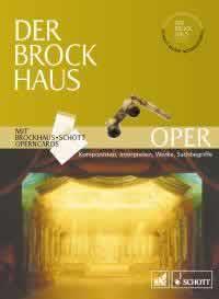 Der Brockhaus OPER : Komponisten, Interpreten, Werke, Sachbegriffe