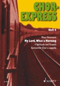 Chorexpress 4 My Lord What A Mor