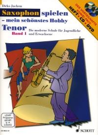 Saxophon spielen - mein schönstes Hobby Lehrbuch 1 : mit CD + DVD