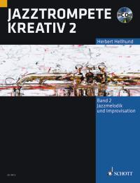 Jazztrompete kreativ Band 2 : Jazzmelodik und Improvisation
