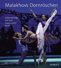 Malakhov's Sleeping Beauty : Escapades with the Berlin State Ballet