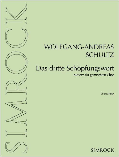 Das dritte Scho?pfungswort : Motette für gemischten Chor