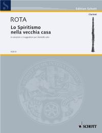 Lo Spiritismo nella vecchia casa : 6 variazioni e 3 suggestioni per clarinetto solo