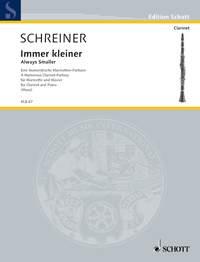 Immer Kkeiner - Always Smaller : A humorous Clarinet-Fantasy