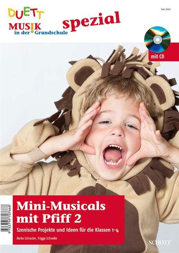 Mini-Musicals 2 : Szenische Projekte und Ideen für die Klassen 1-4